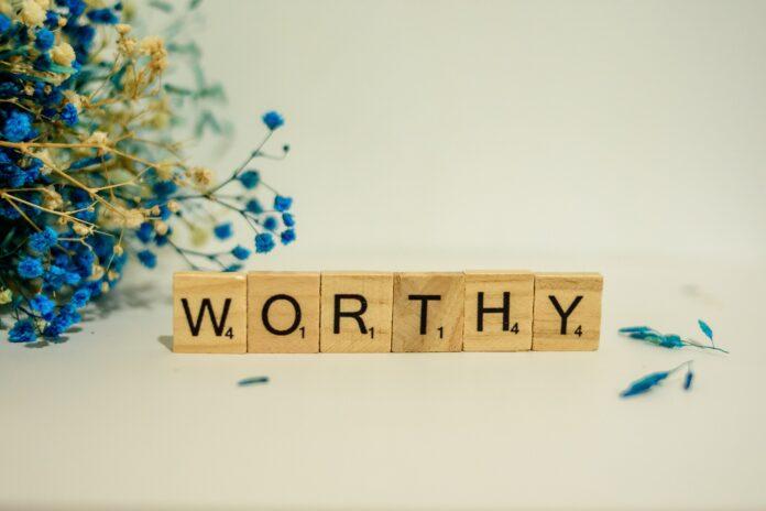 you are worthy